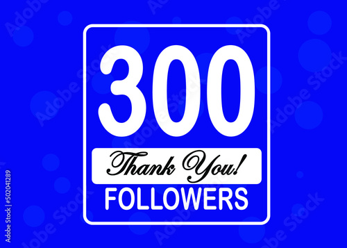 300 followers, Thank You, social sites post. Thank you followers congratulation card. Vector illustration blue and white