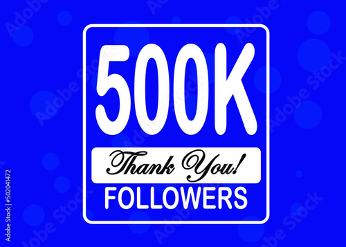 500000 followers, Thank You, social sites post. Thank you followers congratulation card. Vector illustration blue and white