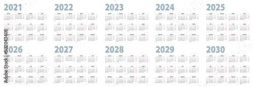Calendar set in basic design for 2021, 2022, 2023, 2024, 2025, 2026, 2027, 2028, 2029, 2030 years. Week starts on Monday.