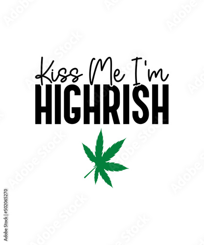 Weed svg bundle, weed quotes svg, stoner svg, blunt svg, cannabis svg, weed leaf svg, marijuana svg, pot svg, cut file for cricut