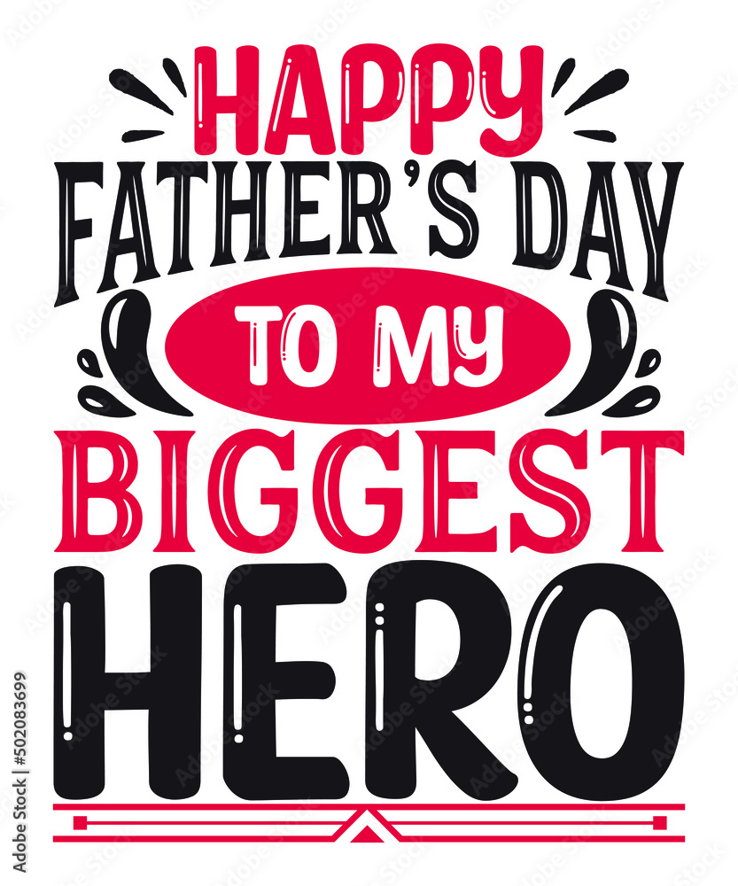 Fathers Day dad papa hero tshier design vcetor graphic vintage typography tshirt design
