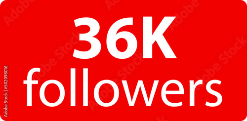 36k followers Red vector icon, subscribers sign, stamp, logo or button illustration.