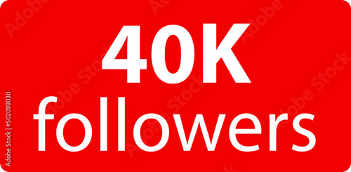 40k followers Red vector icon, subscribers sign, stamp, logo or button illustration.
