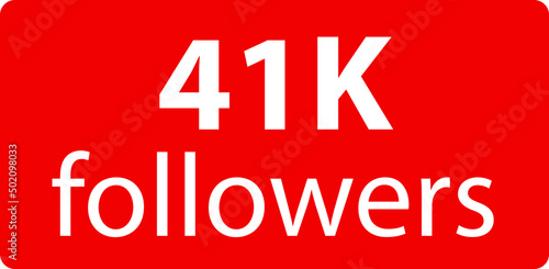 41k followers Red vector icon, subscribers sign, stamp, logo or button illustration.