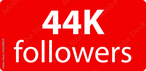 44k followers Red vector icon, subscribers sign, stamp, logo or button illustration.