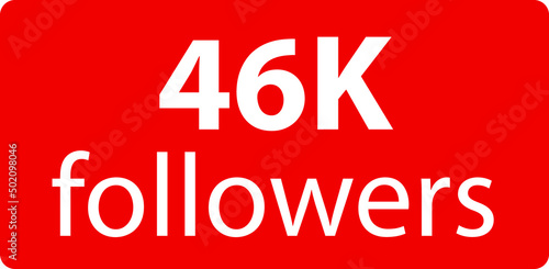 46k followers Red vector icon, subscribers sign, stamp, logo or button illustration.