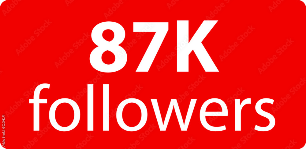 87k followers Red vector icon, subscribers sign, stamp, logo or button illustration.