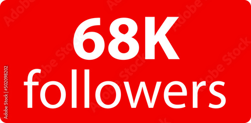 68k followers Red vector icon, subscribers sign, stamp, logo or button illustration.