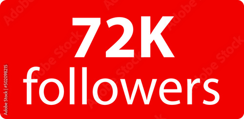 72k followers Red vector icon, subscribers sign, stamp, logo or button illustration.
