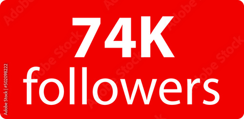 74k followers Red vector icon, subscribers sign, stamp, logo or button illustration.