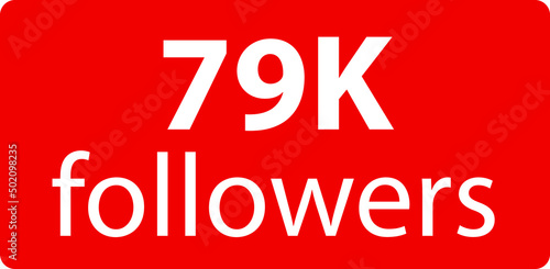 79k followers Red vector icon, subscribers sign, stamp, logo or button illustration.