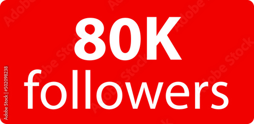 80k followers Red vector icon, subscribers sign, stamp, logo or button illustration.