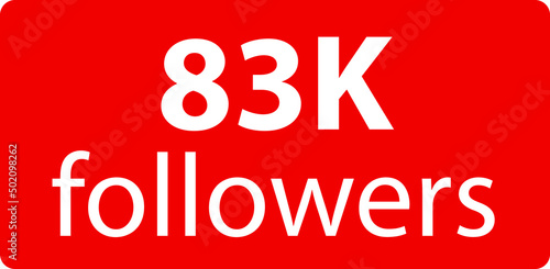 83k followers Red vector icon, subscribers sign, stamp, logo or button illustration.