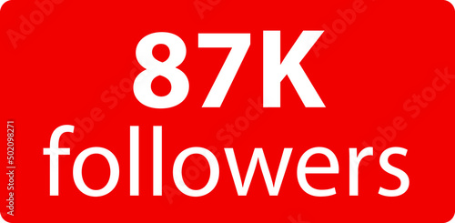87k followers Red vector icon, subscribers sign, stamp, logo or button illustration.