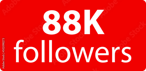 88k followers Red vector icon, subscribers sign, stamp, logo or button illustration.