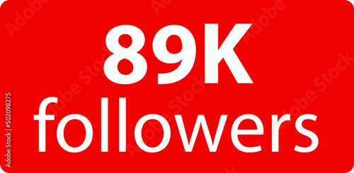 89k followers Red vector icon, subscribers sign, stamp, logo or button illustration.