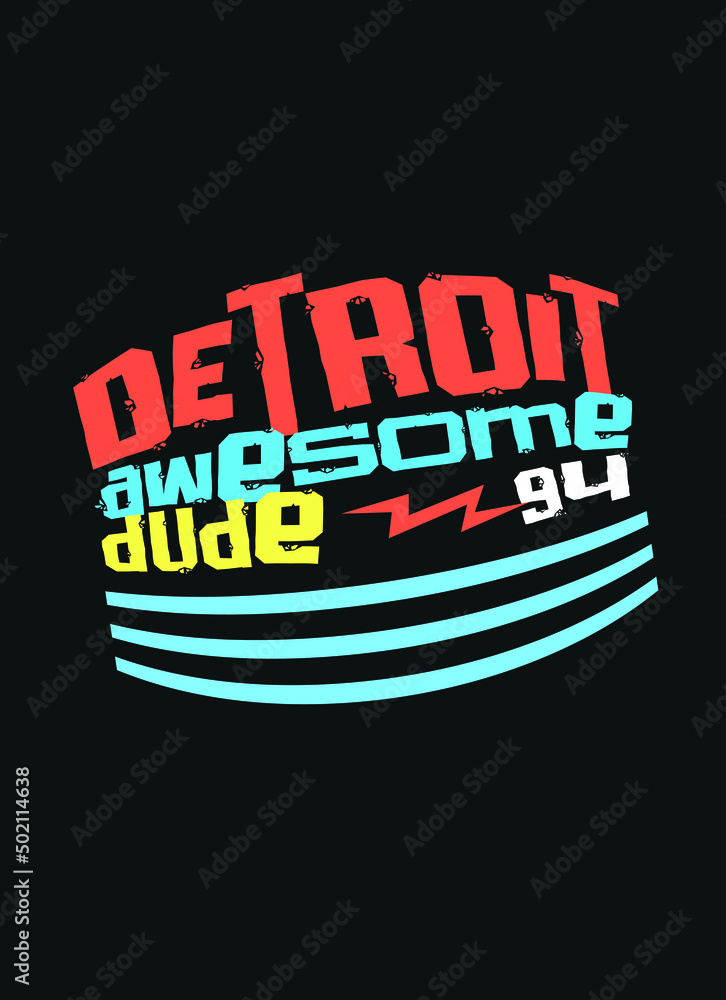 detroit awesome dude,t-shirt design fashion vector detroit awesome dude,t-shirt design fashion vector