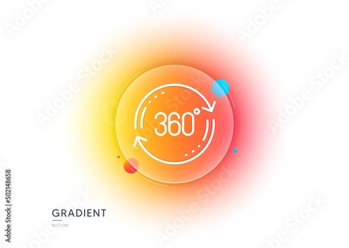 360 degree line icon. Gradient blur button with glassmorphism. Full rotation sign. VR technology simulation symbol. Transparent glass design. Full rotation line icon. Vector