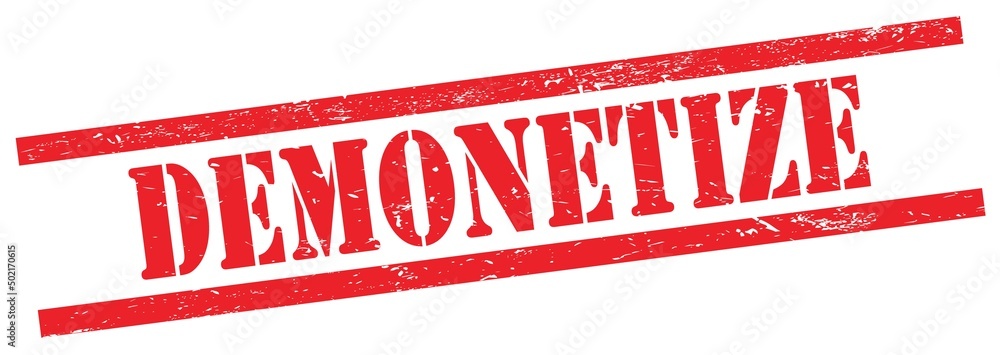 DEMONETIZE text on red grungy rectangle stamp. DEMONETIZE text on red grungy rectangle stamp.
