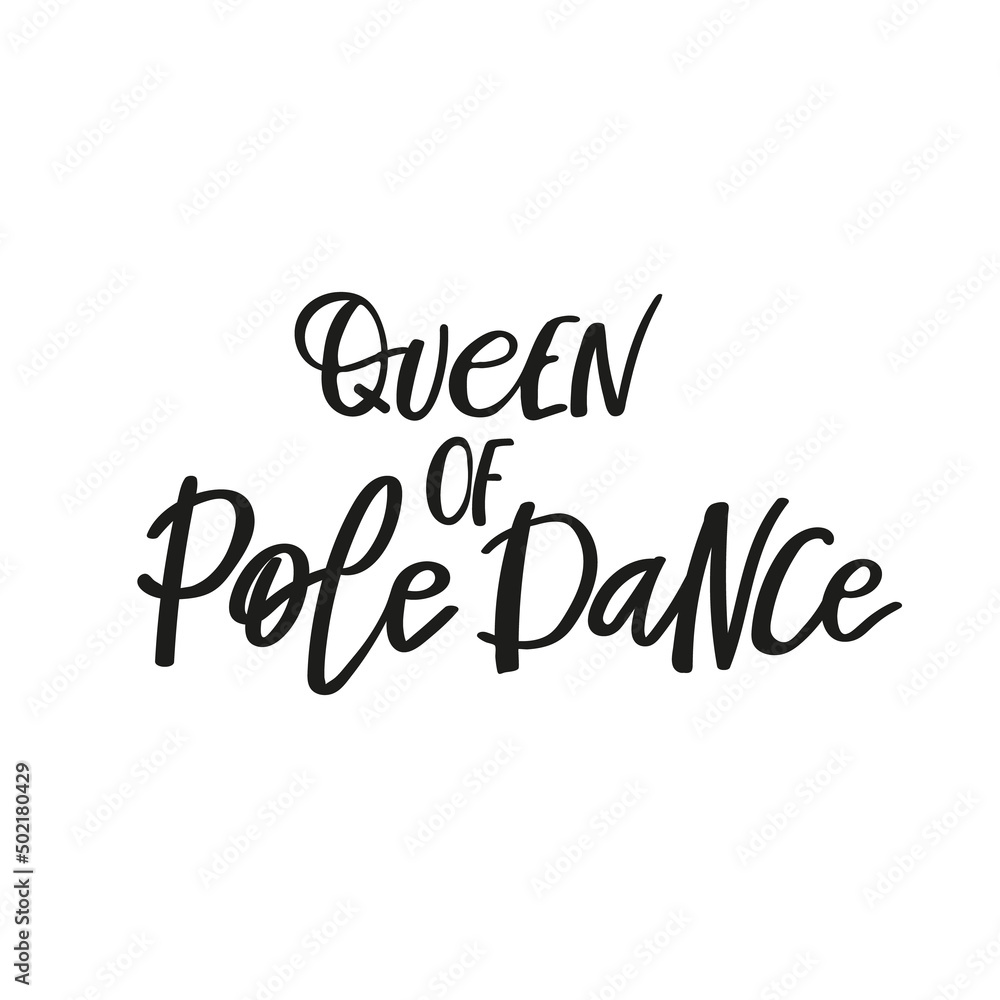 Queen of pole dance bounce lettering. T-shirt, poster, flyer or invitation design.