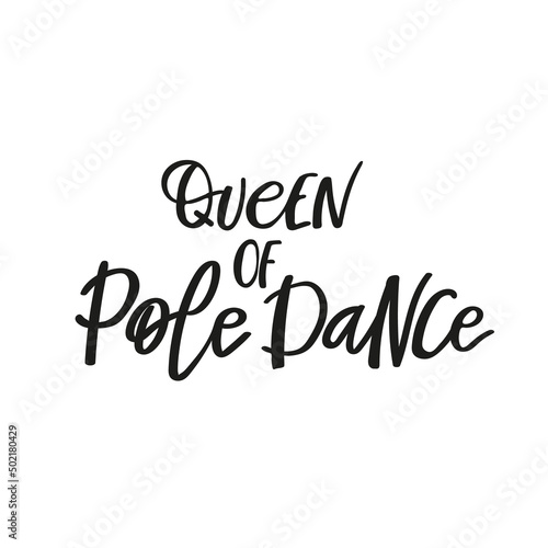 Queen of pole dance bounce lettering. T-shirt  poster  flyer or invitation design.