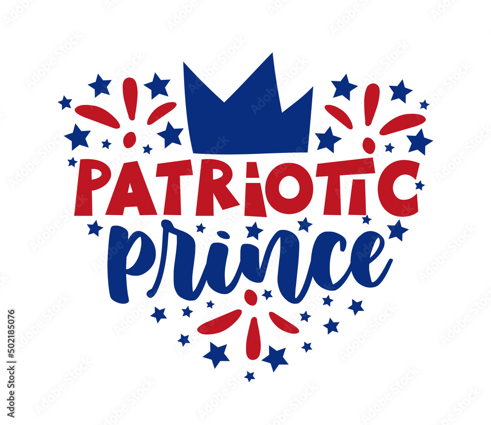 Patriotic prince - typography with crown. USA holiday decoration.