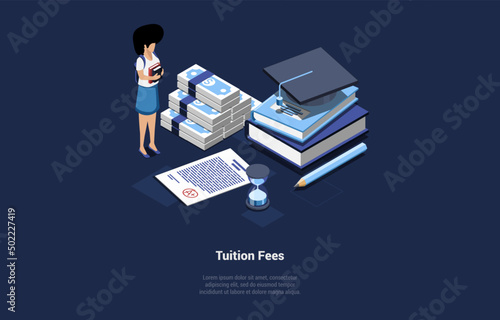Concept Of Tuition Fees. Tiny Cartoon Character Near Stack Of Banknotes, Contract, Books, Graduation Hat, Pencil, Hourglass. Loan of Funds for Univercity Studying. Isometric 3d Vector Illustration