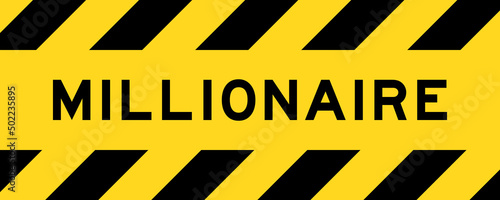 Yellow and black color with line striped label banner with word millionaire