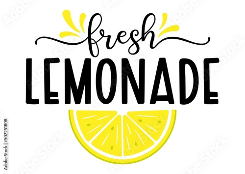 Vector poster with quote Fresh Lemonade and half slice of lemon on white background. Summer exotic fresh drink illustration. Home made Lemonade, template.