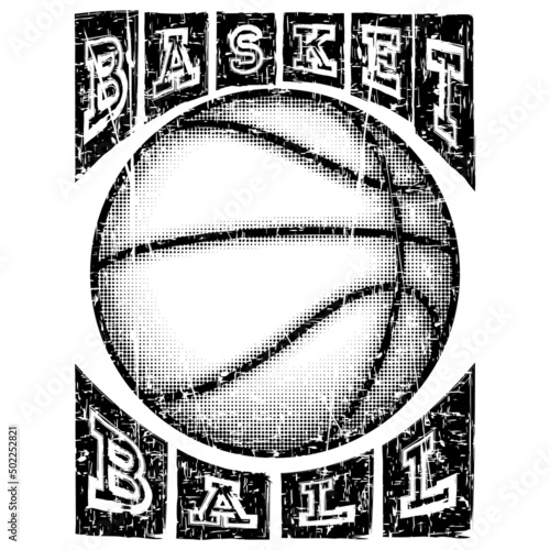 Vector illustration basketball ball and inscription basketball for t-shirt design