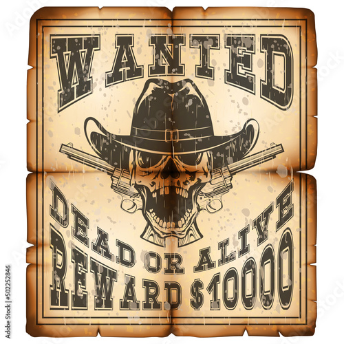 Vector illustration skull in hat and revolvers on old grunge paper. Lettering wanted and dead or alive.