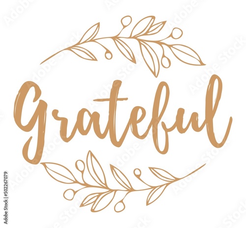 Vintage vector grateful handwritten inscription. hand drawn lettering. Grateful calligraphy. Grateful card. Vector illustration.