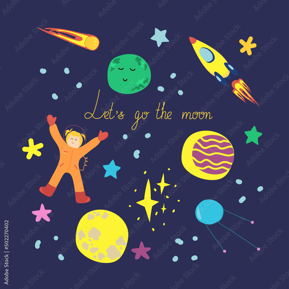 Children's vector illustration with space elements. Rocket, stars, planets, comet, astronaut, satellite. Text let's go the moon