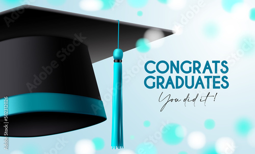 Graduation messages vector design. Congrats graduates text with 3d mortarboard cap in bokeh lights background for college graduation ceremony celebration. Vector illustration.