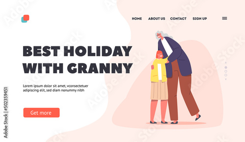 Best Holiday with Granny Landing Page Template. Cheerful Grandmother Hug Little Girl, Granny Comforting Granddaughter