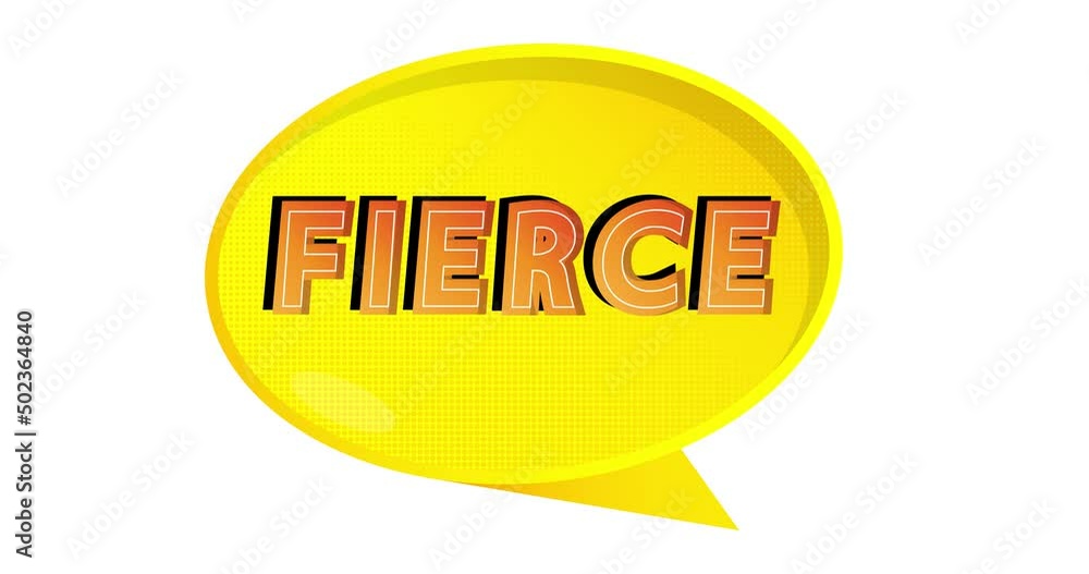 Fierce. Word in speech bubble. Comic book video. Pop art text on white messaging banner. Thought, idea sign. Fierce. Word in speech bubble. Comic book video. Pop art text on white messaging banner. Thought, idea sign.
