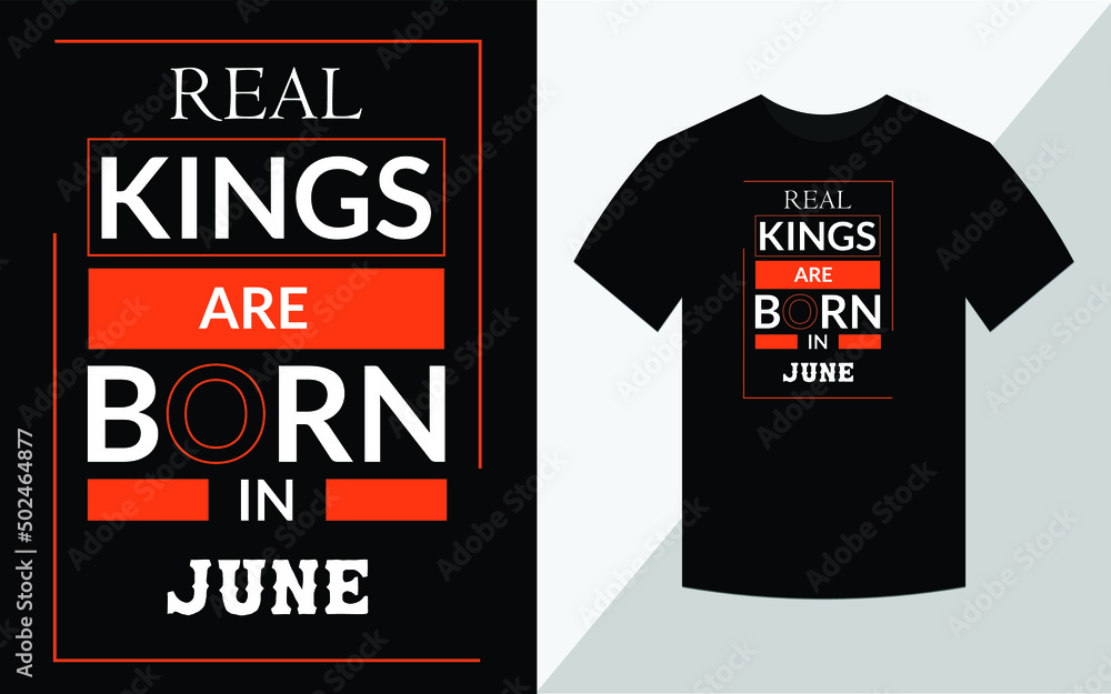 Real kings are Born in June, T-shirt design Real kings are Born in June, T-shirt design