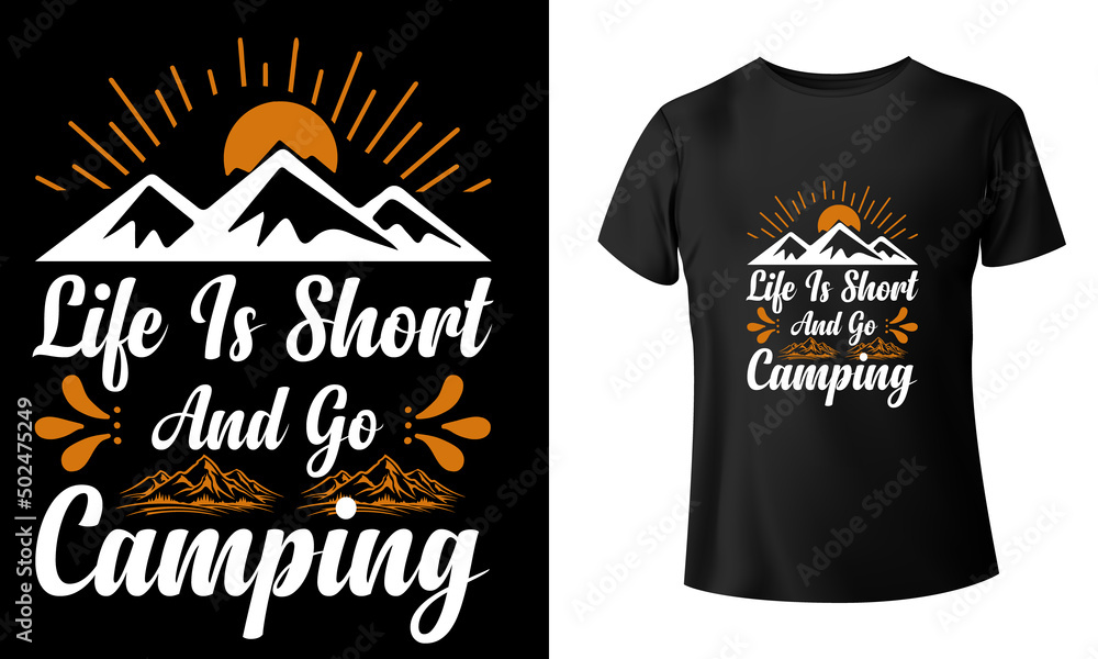 Life is short and go camping t shirt design Life is short and go camping t shirt design