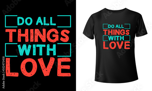 Do All Things With Love T-Shirt Design