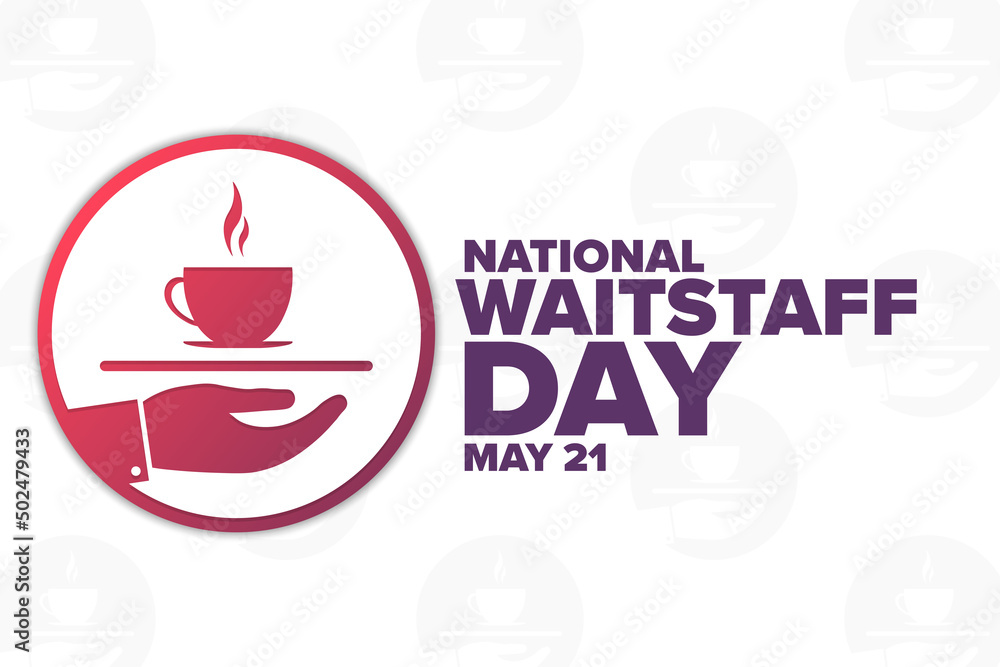 National Waitstaff Day. May 21. Holiday concept. Template for background, banner, card, poster with text inscription. Vector EPS10 illustration. National Waitstaff Day. May 21. Holiday concept. Template for background, banner, card, poster with text inscription. Vector EPS10 illustration.