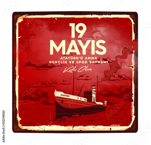19 mayis Ataturk'u Anma, Genclik ve Spor Bayrami , 19 may Commemoration of Ataturk, Youth and Sports Day, Bandirma Vapuru Ship vintage vector illustration.	