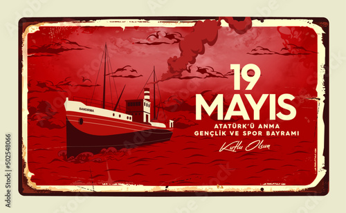 19 mayis Ataturk'u Anma, Genclik ve Spor Bayrami , 19 may Commemoration of Ataturk, Youth and Sports Day, Bandirma Vapuru Ship vintage vector illustration.	
