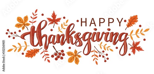 Happy Thanksgiving typography poster. Celebration text with berries and leaves for postcards, posters and banners. Vector lettering.
