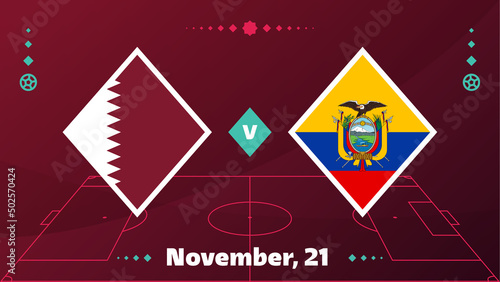 Qatar vs Ecuador, Football 2022, Group A. World Football Competition championship match versus teams intro sport background, championship competition final poster, vector illustration.