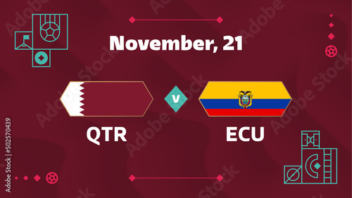 Qatar vs Ecuador, Football 2022, Group A. World Football Competition championship match versus teams intro sport background, championship competition final poster, vector illustration.