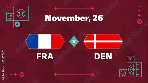 France vs Denmark, Football 2022, Group D. World Football Competition championship match versus teams intro sport background, championship competition final poster, vector illustration.