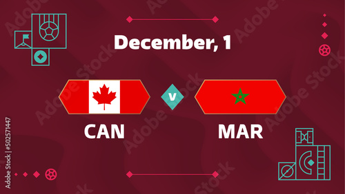 Canada vs Morocco, Football 2022, Group F. World Football Competition championship match versus teams intro sport background, championship competition final poster, vector illustration.