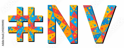 NV Hashtag. Mosaic isolated text. Letters from pieces of triangles, polygons and bubbles. #NV is abbreviation for the US American state Nevada for print, clothing, t-shirt, poster, banner, flyer.