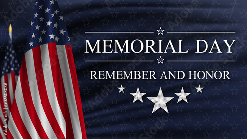 Memorial Day. Remember and Honor. United states flag poster. American flag and text on blue with stars background for Memorial Day.