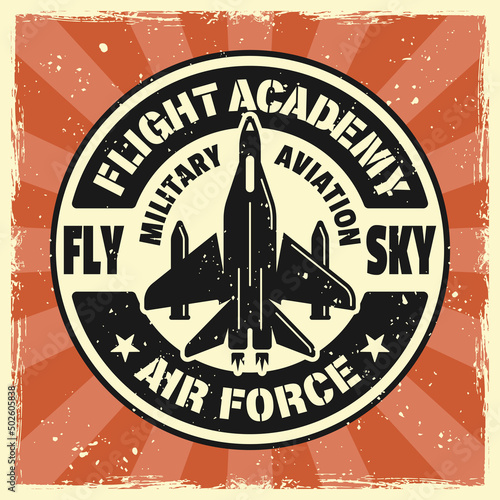 Fighter aircraft, flight academy vector round emblem, badge, label, logo or t-shirt print in colored vintage style on background with removable grunge textures